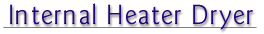 Internal Heater Dryer